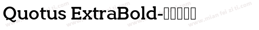 Quotus ExtraBold字体转换